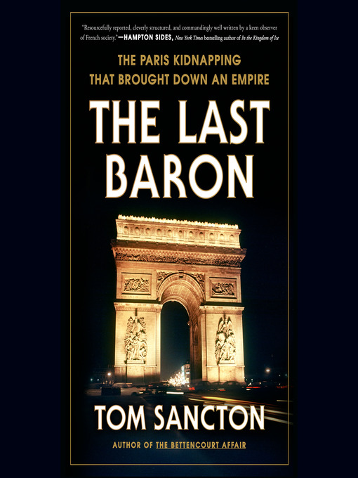 Title details for The Last Baron by Tom Sancton - Available